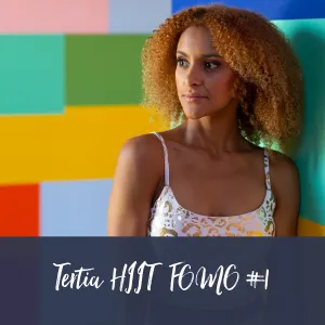 HIIT | Tertia D FOMO #1