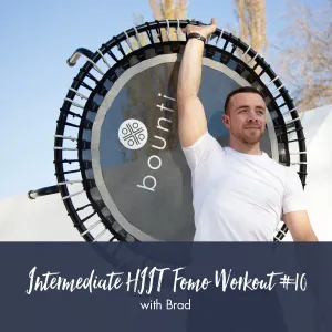 Intermediate HIIT FOMO #10 | Brad