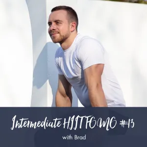 Intermediate HIIT FOMO #14 | Brad